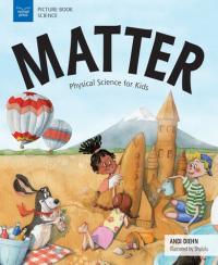 Matter Physical Science for Kids
