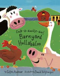 Cock-a-doodle-doo! Barnyard Hullabaloo