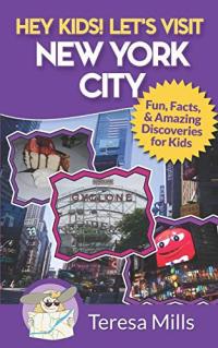 Hey Kids! Let's Visit New York City Fun Facts and Amazing Discoveries for Kids