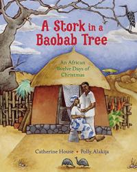 A Stork in a Baobab Tree An African 12 Days of Christmas