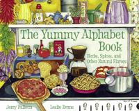 The Yummy Alphabet Book Herbs, Spices, and Other Natural Flavors