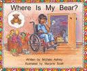 Early Reading Intervention, Grade 1, Where is My Bear?