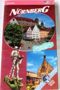 Nuremberg City Guide to the Most Important Sights ; [with City Map and Tour Route]