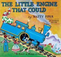 The Little Engine That Could An Abridged Edition