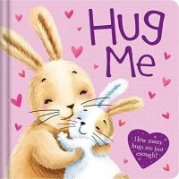 Hug Me Padded Board Book
