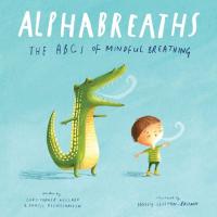 Alphabreaths The ABCs of Mindful Breathing