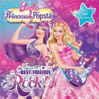 Barbie the Princess & the Popstar: Best Friends Rock!