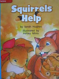 Reading Wonders Leveled Reader Squirrels Help: On-Level Unit 2 Week 4 Grade 1