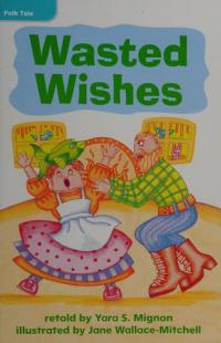Wasted Wishes