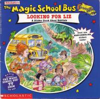 Scholastic's The Magic School Bus Looking for Liz A Stickerbook about Habitats