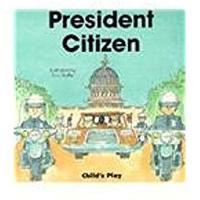 The President Citizen Life Skills and Responsibility