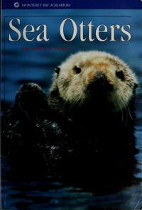 Sea Otters (Monterey Bay Aquarium Natural History Series)
