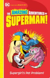 Supergirl's Pet Problem!