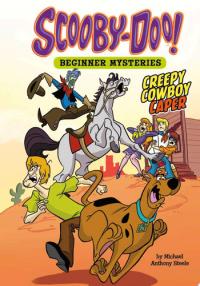 Creepy Cowboy Caper