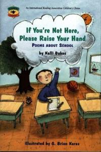 If You're Not Here, Please Raise Your Hand Poems About School