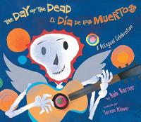 The Day of the Dead / El Día de los Muertos A Bilingual Celebration