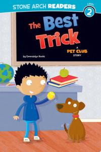 The Best Trick A Pet Club Story