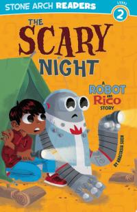 The Scary Night A Robot and Rico Story