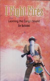 I Fight Fires Learning the Long I Sound