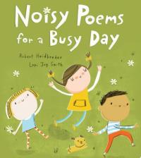 Noisy Poems for a Busy Day