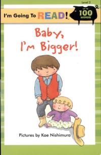 Baby, I'm Bigger