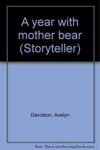A Year with Mother Bear
