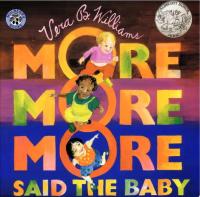 "More More More," Said the Baby