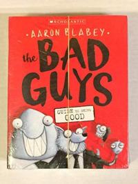 The Bad Guys Guide to Being Good