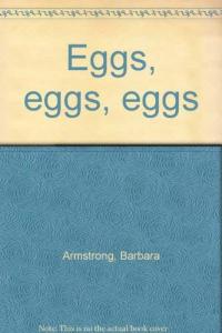Eggs, Eggs, Eggs