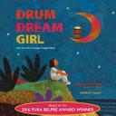 Drum Dream Girl - How One Girl's Courage Changed Music