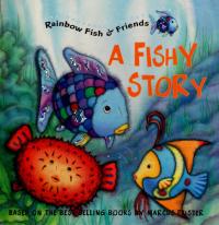 Fishy Story, A (RB Fish & Friend (Rainbow Fish & Friends (Hardcover))