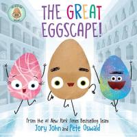 The Good Egg Presents: The Great Eggscape! An Easter And Springtime Book For Kids