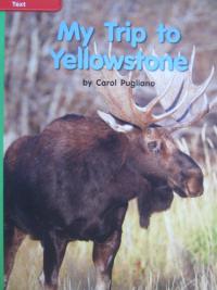 Reading Wonders Leveled Reader My Trip to Yellowstone: Beyond Unit 8 Week 2 Grade K