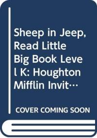 Houghton Mifflin Invitations to Literature Read Little Big Book Level K Sheep in Jeep