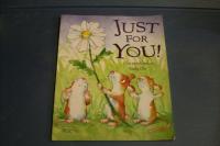 Just for You!