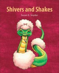 Shivers and Shakes