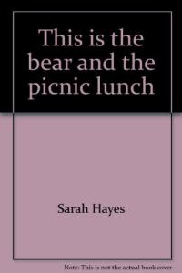 This is the Bear and the Picnic Lunch
