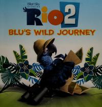 Rio 2 Blu's Wild Journey