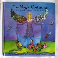 The Magic Costumes A Story with Pop-ups, Foil, and More