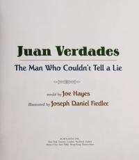 Juan Verdades The Man who Couldn't Tell a Lie