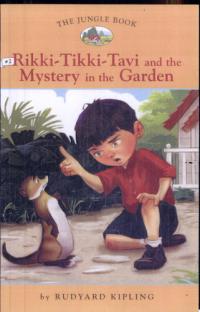 Rikki-Tikki-Tavi and the Mystery in the Garden