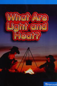 What are Light and Heat?, On-level Reader Grade 2 Harcourt School Publishers Science
