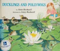 Ducklings and Pollywogs