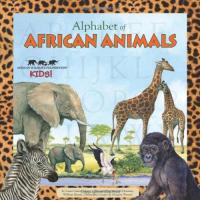 Alphabet of African Animals - An African Wildlife Foundation Alphabet Book (with audiobook CD and poster) (Alphabet Books)