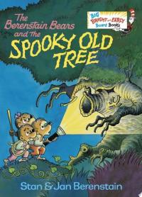 The Berenstain Bears and the Spooky Old Tree A Picture Book for Kids and Toddlers