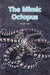 Myview Literacy 2020 Leveled Reader Grade 1: The Mimic Octopus