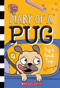 Pug's Road Trip (Diary of a Pug #7).