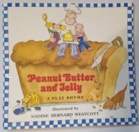 Peanut Butter and Jelly A Play Rhyme