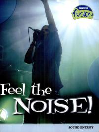Feel the Noise Sound Energy