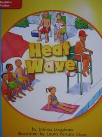 Reading Wonders Leveled Reader Heat Wave: On-Level Unit 6 Week 3 Grade 1
